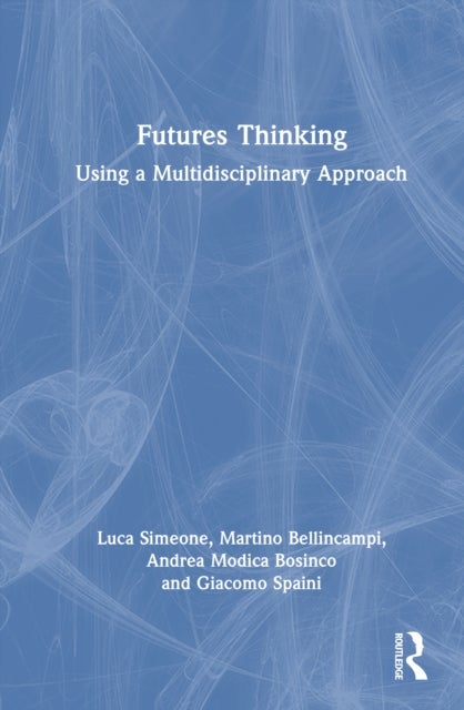 Futures Thinking - Using a Multidisciplinary Approach