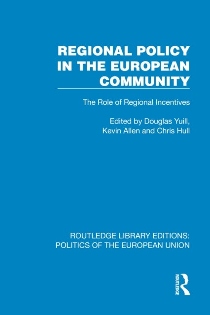 Regional Policy in the European Community - The Role of Regional Incentives