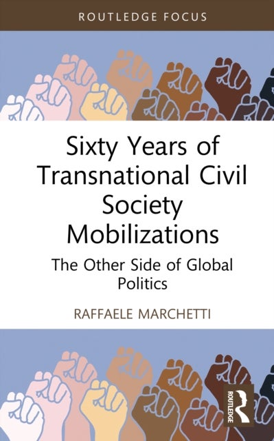 Sixty Years of Transnational Civil Society Mobilizations - The Other Side of Global Politics