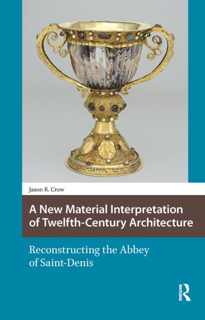 A New Material Interpretation of Twelfth-Century Architecture