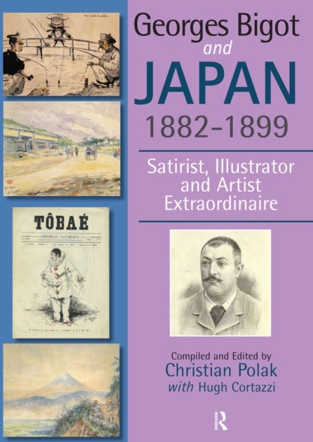 Georges Bigot and Japan, 18821899  Satirist, Illustrator and Artist Extraordinaire