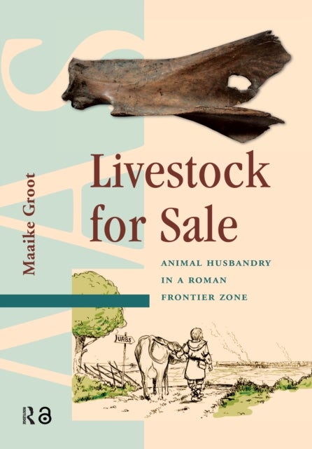 Livestock for Sale Animal Husbandry in a Roman Frontier Zone
