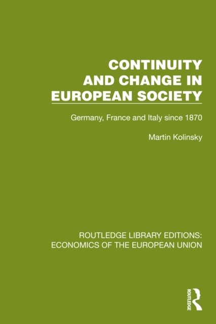 Continuity and Change in European Society - Germany, France and Italy since 1870