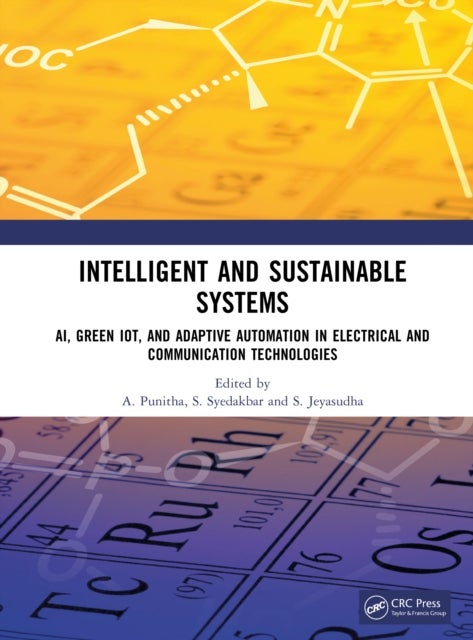 Intelligent and Sustainable Systems - AI, Green IoT, and Adaptive Automation in Electrical and Communication Technologies