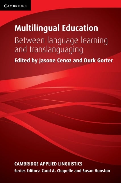 Multilingual Education - Between Language Learning and Translanguaging