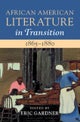 African American Literature in Transition, 1865–1880: Volume 5, 1865–1880