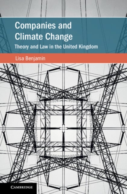 Companies and Climate Change - Theory and Law in the United Kingdom