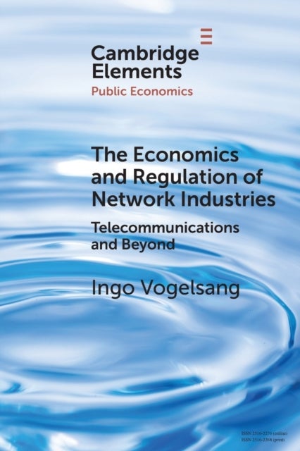The Economics and Regulation of Network Industries - Telecommunications and Beyond