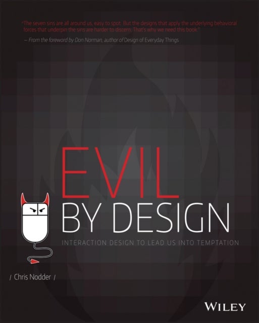 Evil by Design - Interaction Design to Lead Us into Temptation