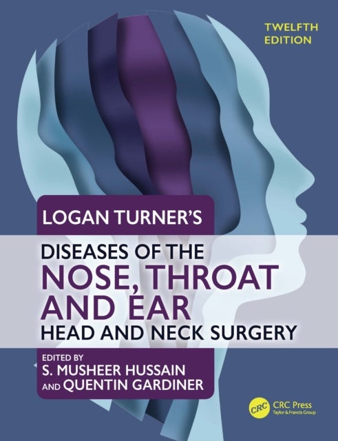 Logan Turner's Diseases of the Nose, Throat and Ear - Head and Neck Surgery, 12th Edition