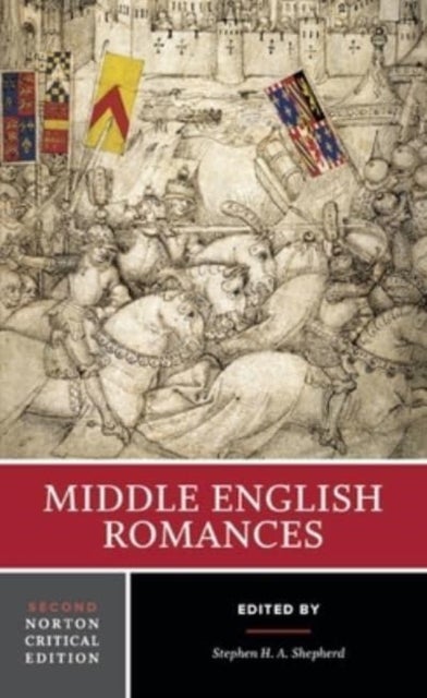 Middle English Romances - A Norton Critical Edition