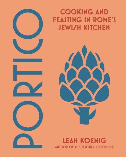 Portico - Cooking and Feasting in Rome's Jewish Kitchen