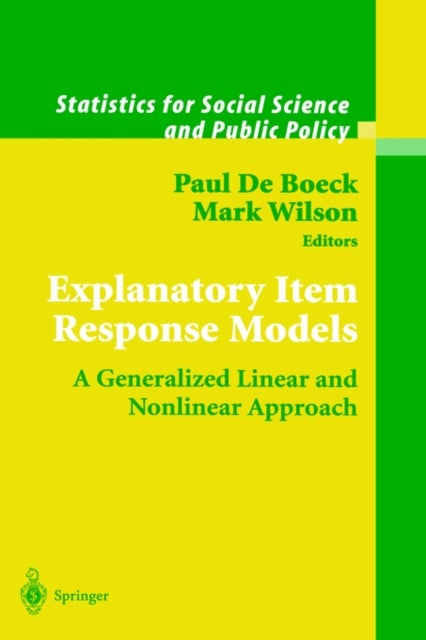 Explanatory Item Response Models - A Generalized Linear and Nonlinear Approach