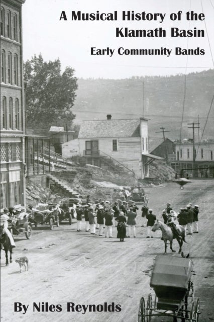 A Musical History of the Klamath Basin - Early Community Bands