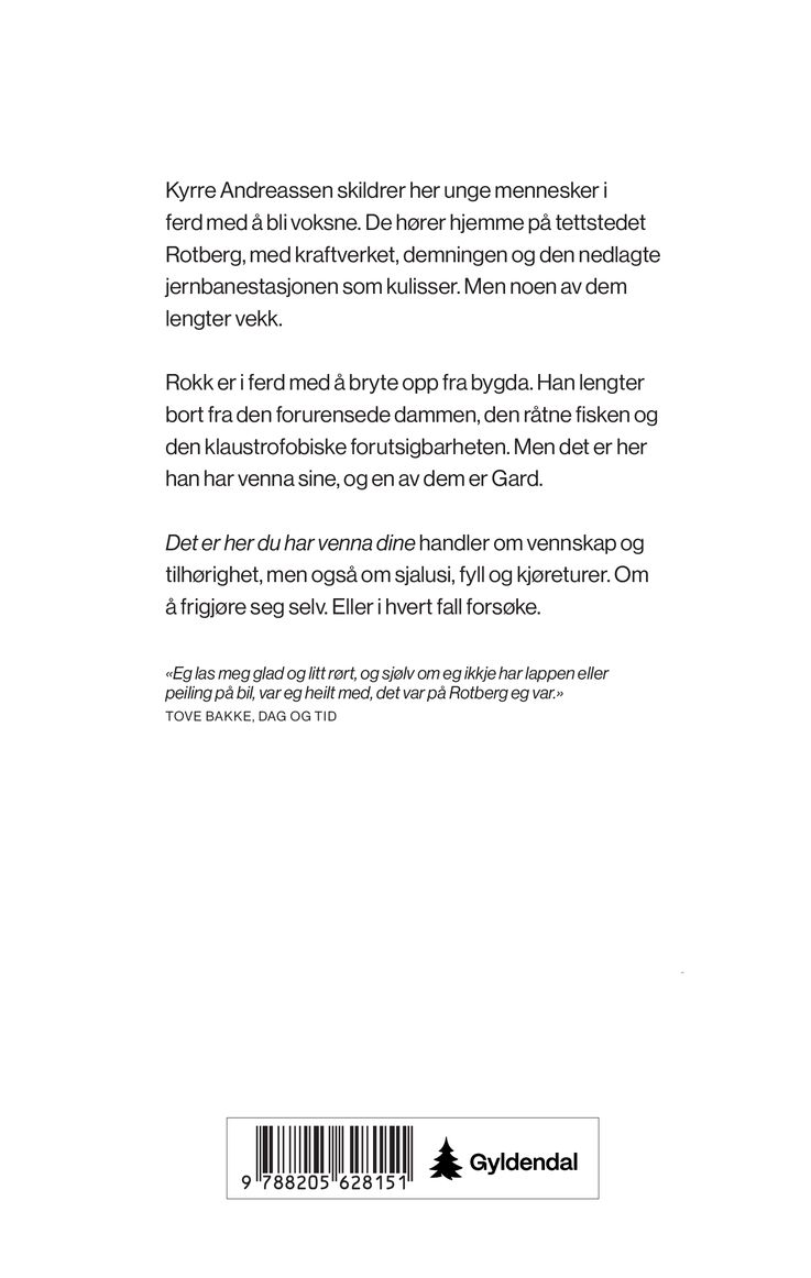 Det er her du har venna dine