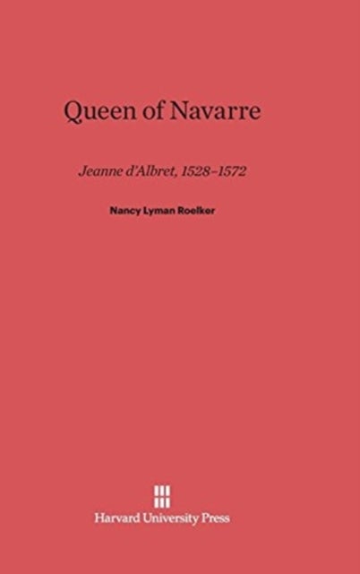 Queen of Navarre - Jeanne d'Albret, 1528-1572