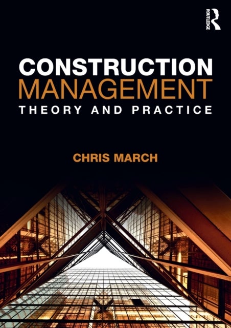 Construction Management - Theory and Practice