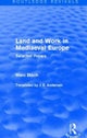 Land and Work in Mediaeval Europe (Routledge Revivals)
