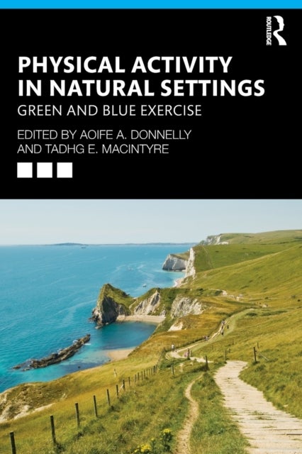 Physical Activity in Natural Settings - Green and Blue Exercise