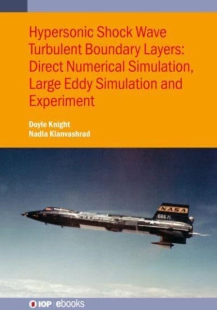 Hypersonic Shock Wave Turbulent Boundary Layers - Direct Numerical Simulation, Large Eddy Simulation and Experiment