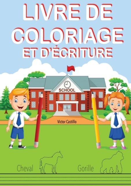 Livre de Coloriage Et d'?criture - Entrainez-vous, tracez des lignes, des cartes, ecrire et colorier differents animaux.