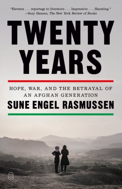 Twenty Years - Hope, War, and the Betrayal of an Afghan Generation
