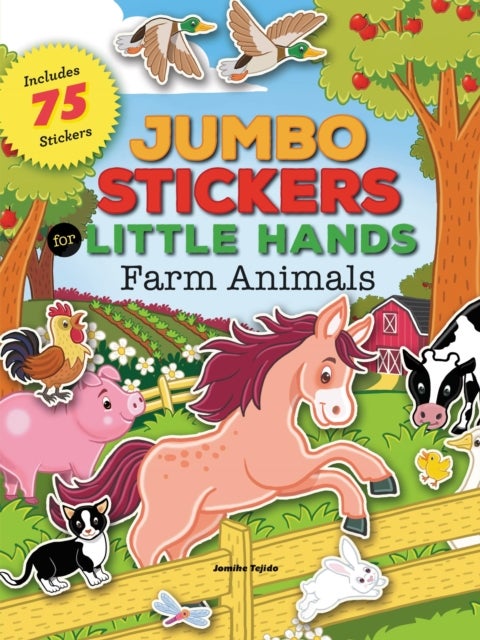 Jumbo Stickers for Little Hands: Farm Animals - Includes 75 Stickers
