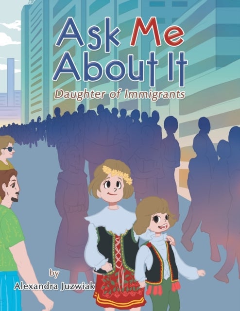 Ask Me About It - Daughter of Immigrants