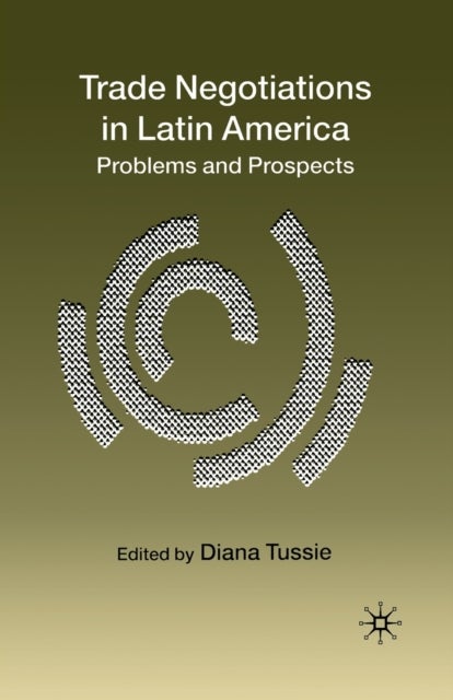 Trade Negotiations in Latin America - Problems and Prospects