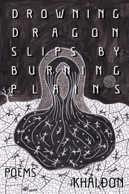 Drowning Dragon Slips by Burning Plains - Poems