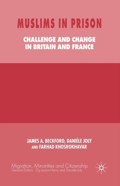 Muslims in Prison - Challenge and Change in Britain and France