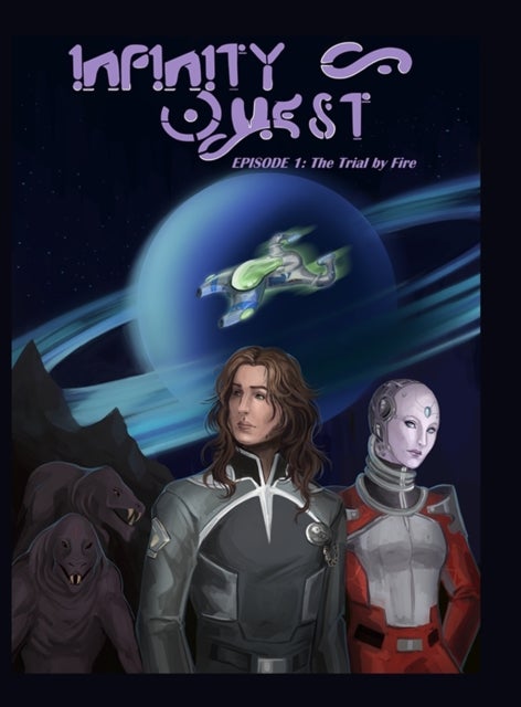 Infinity Quest - Episode 1: The Trial by Fire