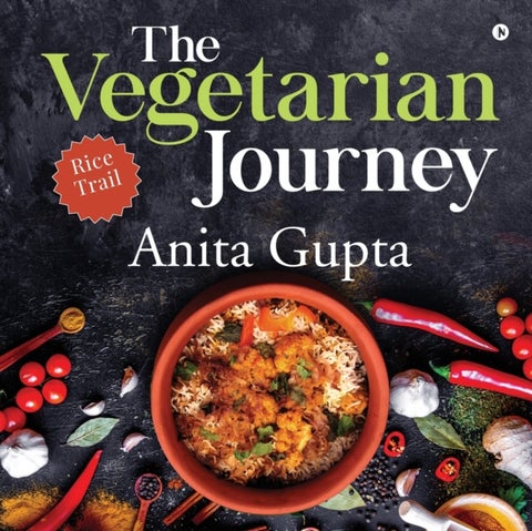 The Vegetarian Journey - Rice Trail