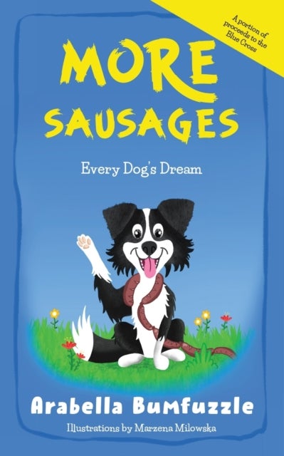 More Sausages - Every Dog’s Dream