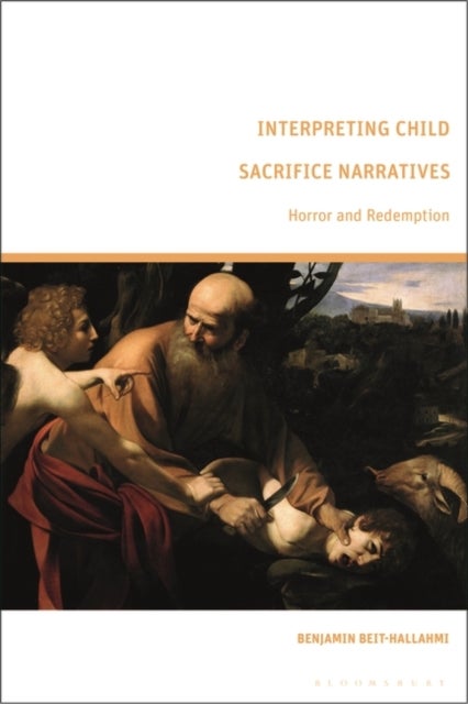 Interpreting Child Sacrifice Narratives - Horror and Redemption