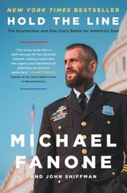 Hold the Line - The Insurrection and One Cop's Battle for America's Soul