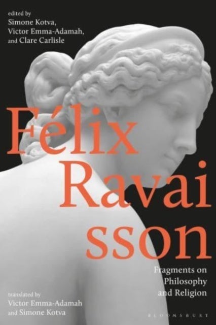 Felix Ravaisson - Fragments on Philosophy and Religion