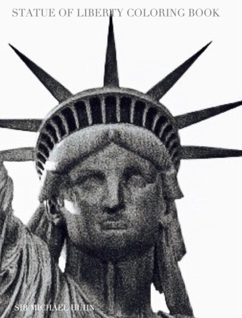 NYC Liberty mega Coloring Book sir Michael Limited edition - New York City Statue of Liberty mega Coloring Book sir Michael