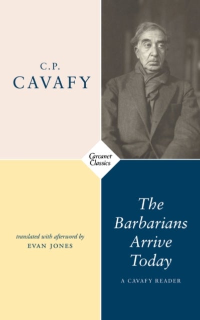 The Barbarians Arrive Today - Poems & Prose