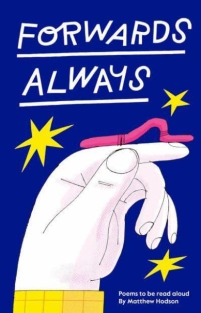 Forwards Always - Poems to be read aloud