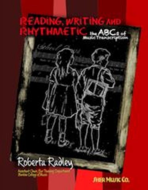 Reading, Writing and Rhythmetic - - the ABCs of Music Transcription