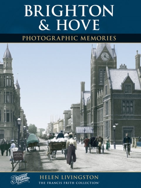 Brighton and Hove - Photographic Memories
