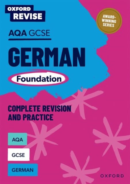 Oxford Revise: AQA GCSE German Foundation Complete Revision and Practice - For the 2026 Exams