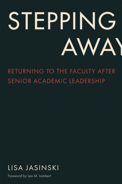 Stepping Away - Returning to the Faculty After Senior Academic Leadership