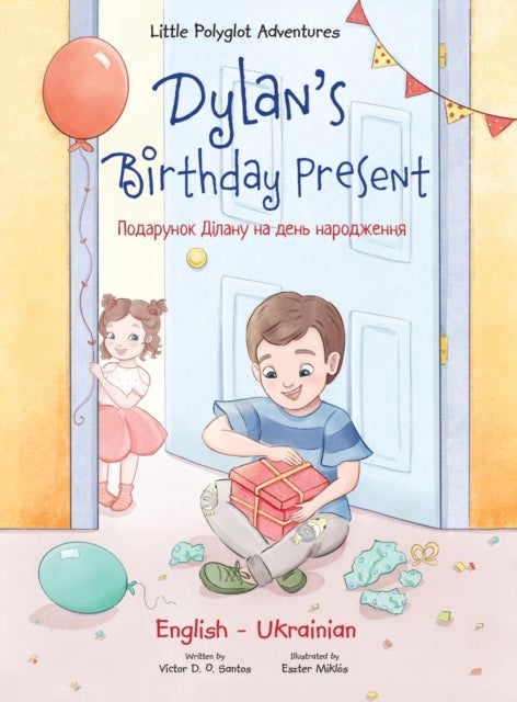 Dylan's Birthday Present - Bilingual Ukrainian and English Edition
