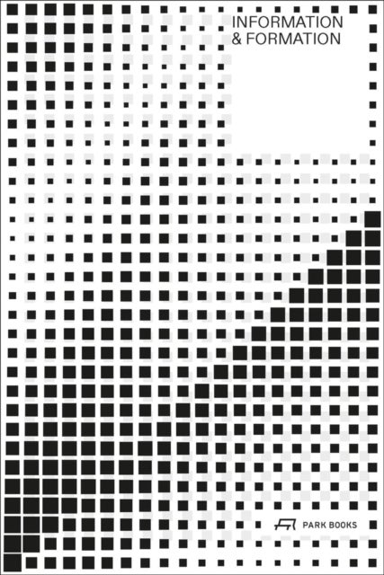 Information and Formation - About Landscape, Architecture and Cities