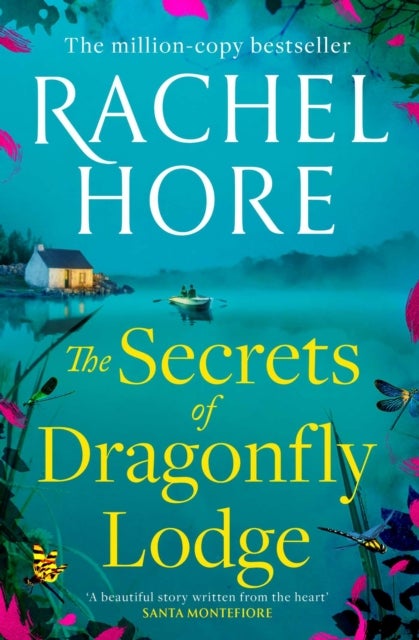 The Secrets of Dragonfly Lodge - Discover the captivating new novel from the million-copy bestseller Rachel Hore