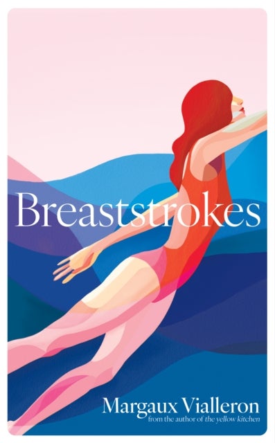 Breaststrokes - 'A study of womanhood, vulnerability, and the secrecy of the inner-life'  – Rowan Hisayo Buchanan
