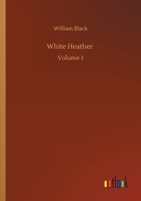 White Heather - Volume 1