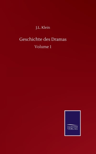 Geschichte des Dramas - Volume 1